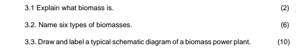  3.1 Explain what biomass is. (2) 3.2. Name six types of