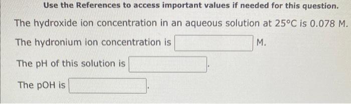 concentration in an aqueous solution at 25C is 1.8102 M. The hydroxide