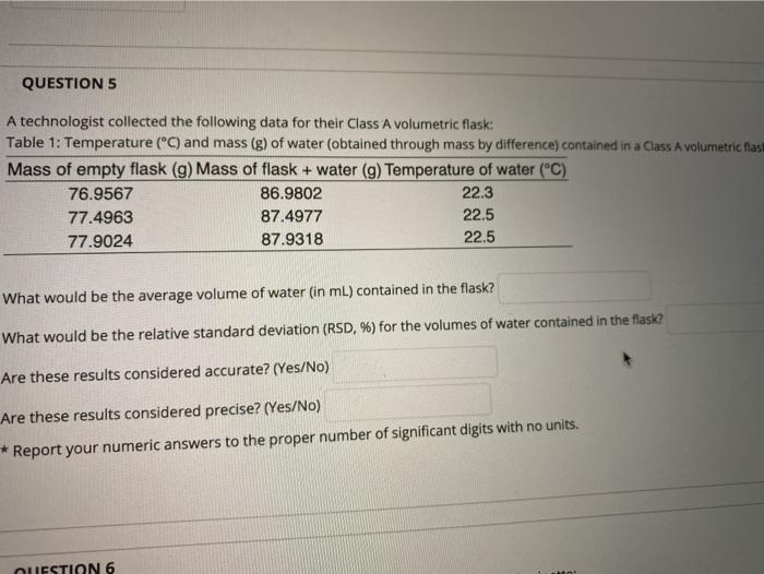  QUESTION 5 A technologist collected the following data for their Class