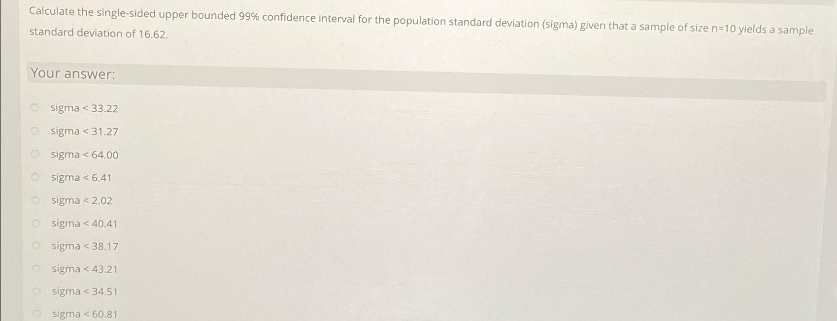  Calculate the single-sided upper bounded 99% confidence interval for the population