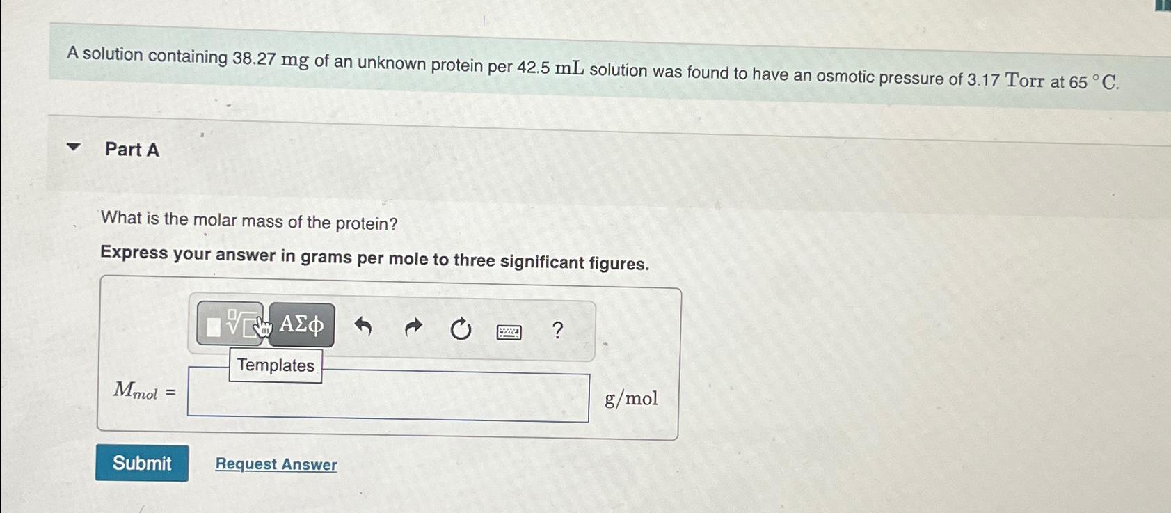  A solution containing 38.27mg of an unknown protein per 42.5mL solution
