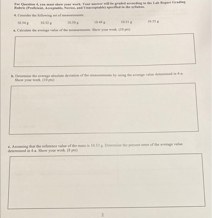  For Question 4, you must show your work. Your answer will