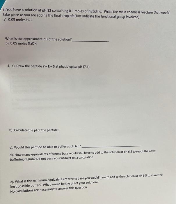  3. You have a solution at pH 12 containing 0.1 moles