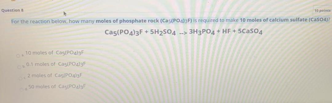  Question 8 10 points For the reaction below, how many moles