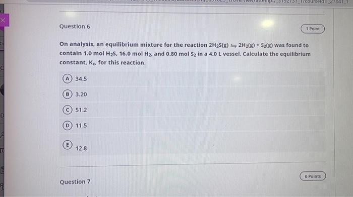  ursel_21841 Question 6 1 Point On analysis, an equilibrium mixture for