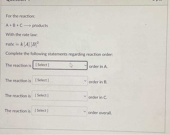law Assume the rate law is in the form rate =k[A]x[B]y and