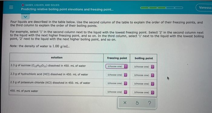 O GASES, LIQUIDS, AND SOLIDS Predicting relative boiling point elevations and