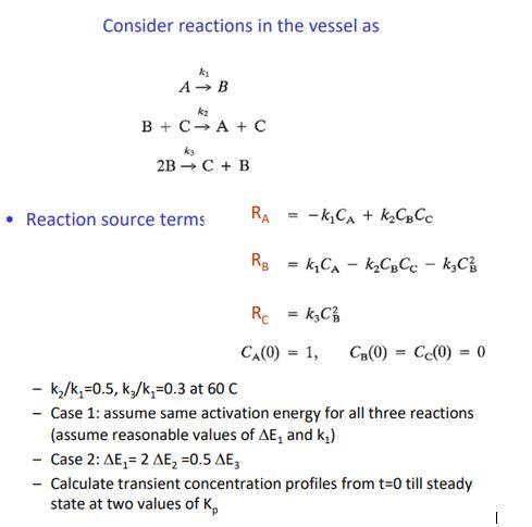 Matlab or Polymaths Please Consider reactions in the vessel as ky A