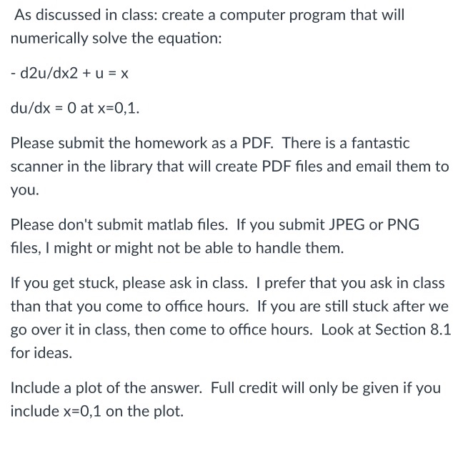  As discussed in class: create a computer program that will numerically