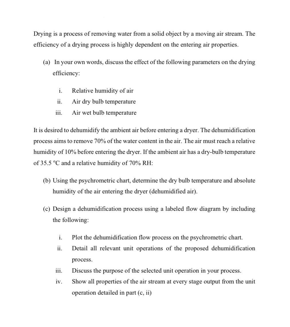 Drying is a process of removing water from a solid object