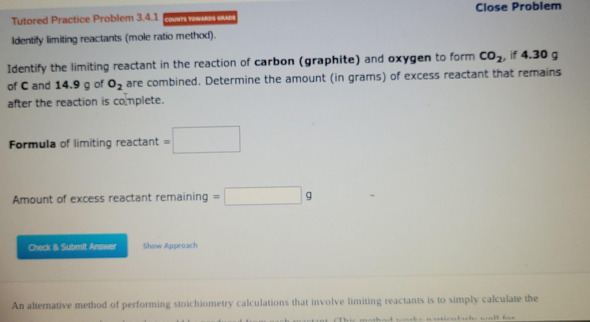  Close Problem Tutored Practice Problem 3.4.1 COUNTS TOWARDS GRADE Identify limiting