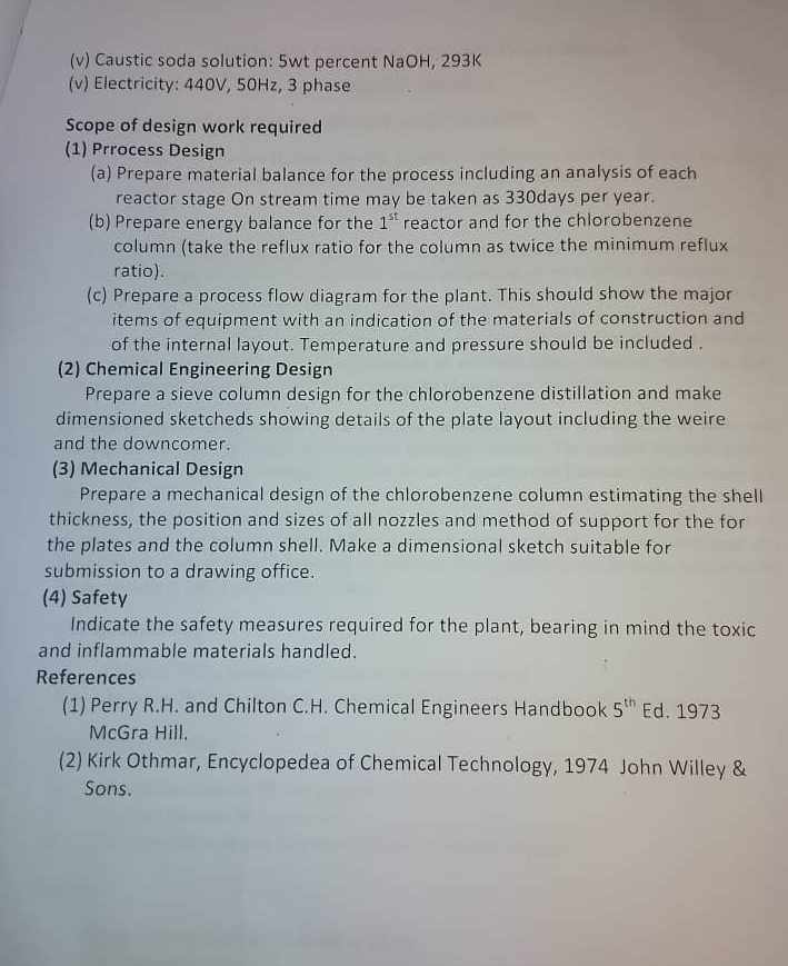  (v) Caustic soda solution: 5 wt percent NaOH,293K (v) Electricity: 440V,50Hz,3