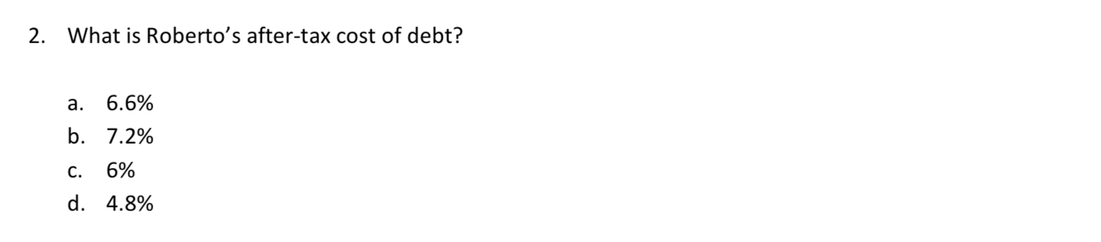 Roberto Inc. is a manufacturing company. The company has always followed their