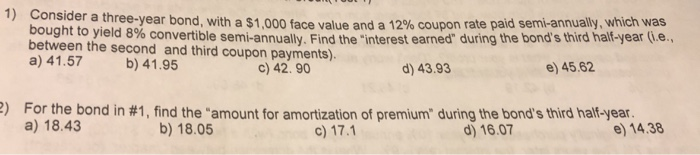  1) Consider a three-year bond , with a $1,000 face value