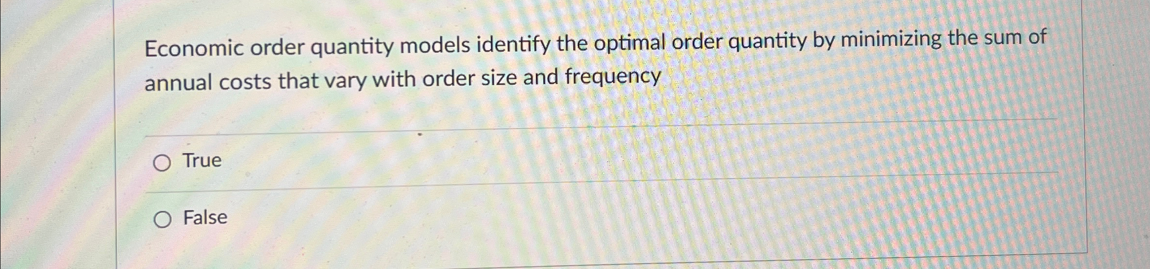  Economic order quantity models identify the optimal order quantity by minimizing