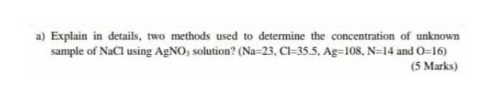  a) Explain in details, two methods used to determine the concentration