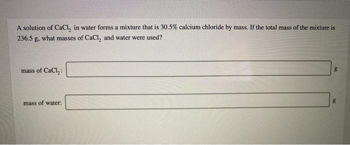  A solution of CaCl, in water forms a mixture that is