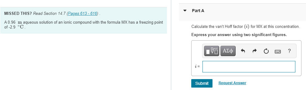  Part A MISSED THIS? Read Section 14.7 (Pages 613 - 616)