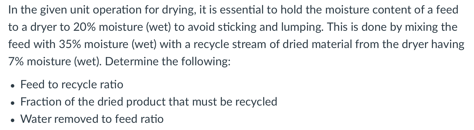 In the given unit operation for drying, it is essential to