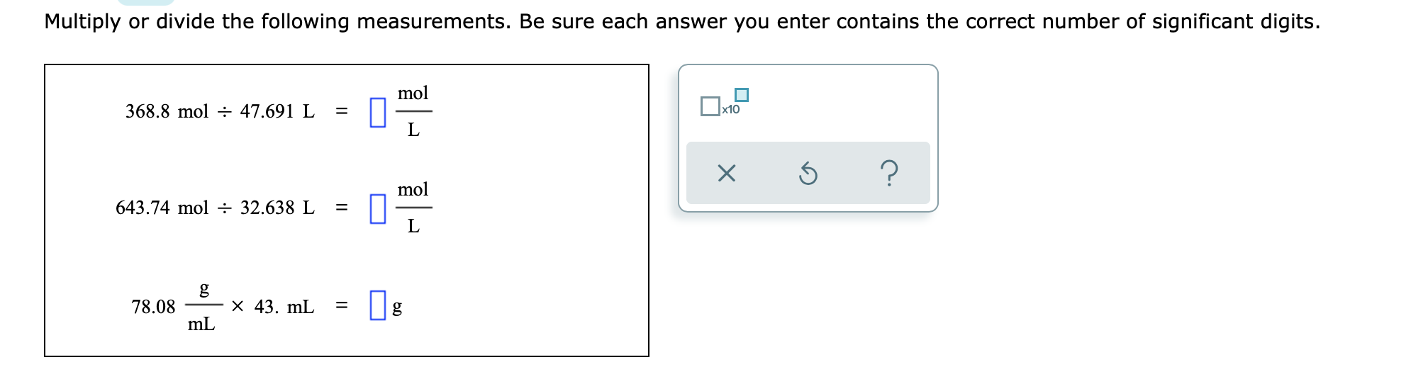  Multiply or divide the following measurements. Be sure each answer you