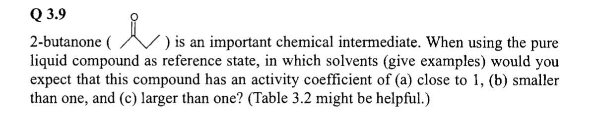 Q 3.9 ) is an important chemical intermediate. When using the