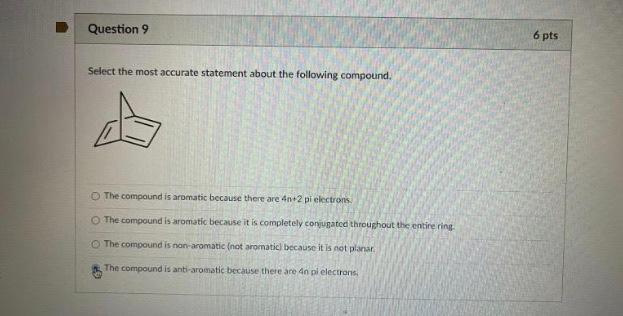  Question 9 6 pts Select the most accurate statement about the