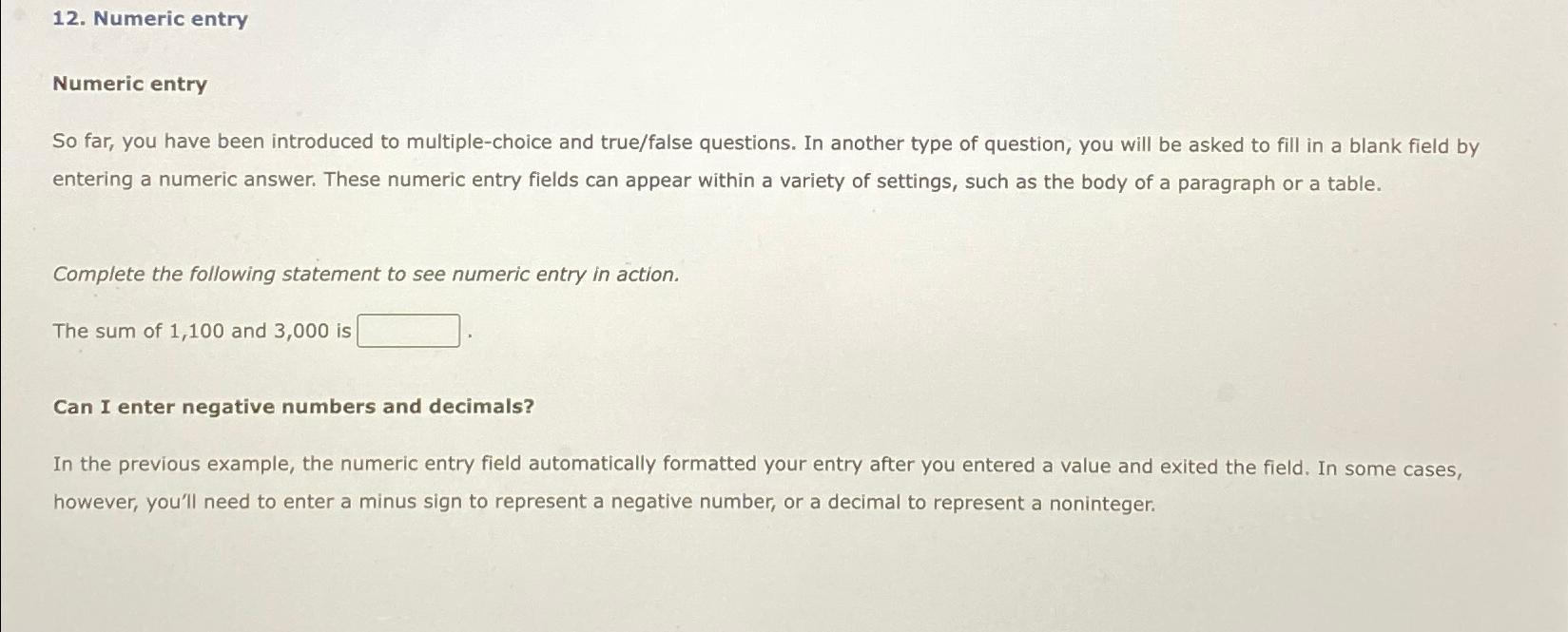  Numeric entry Numeric entry So far, you have been introduced to