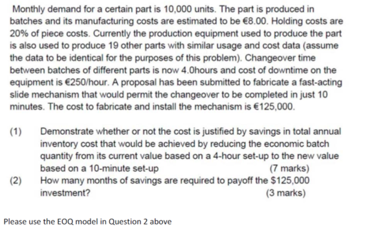  Monthly demand for a certain part is 10,000 units. The part