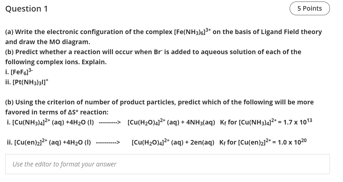  Question 1 5 Points (a) Write the electronic configuration of the