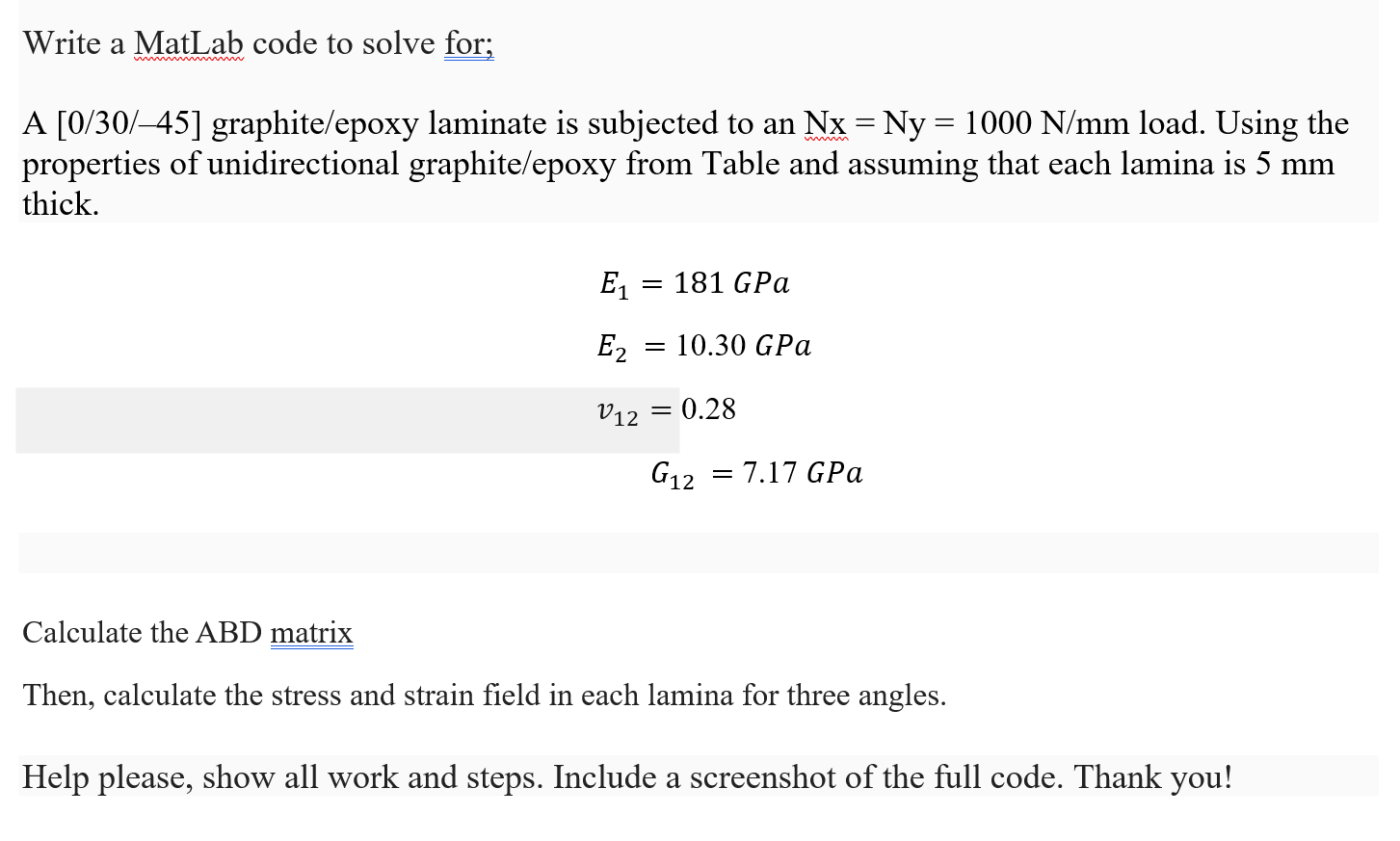  Write a MatLab code to solve for; A [0/30/-45] graphite/epoxy laminate