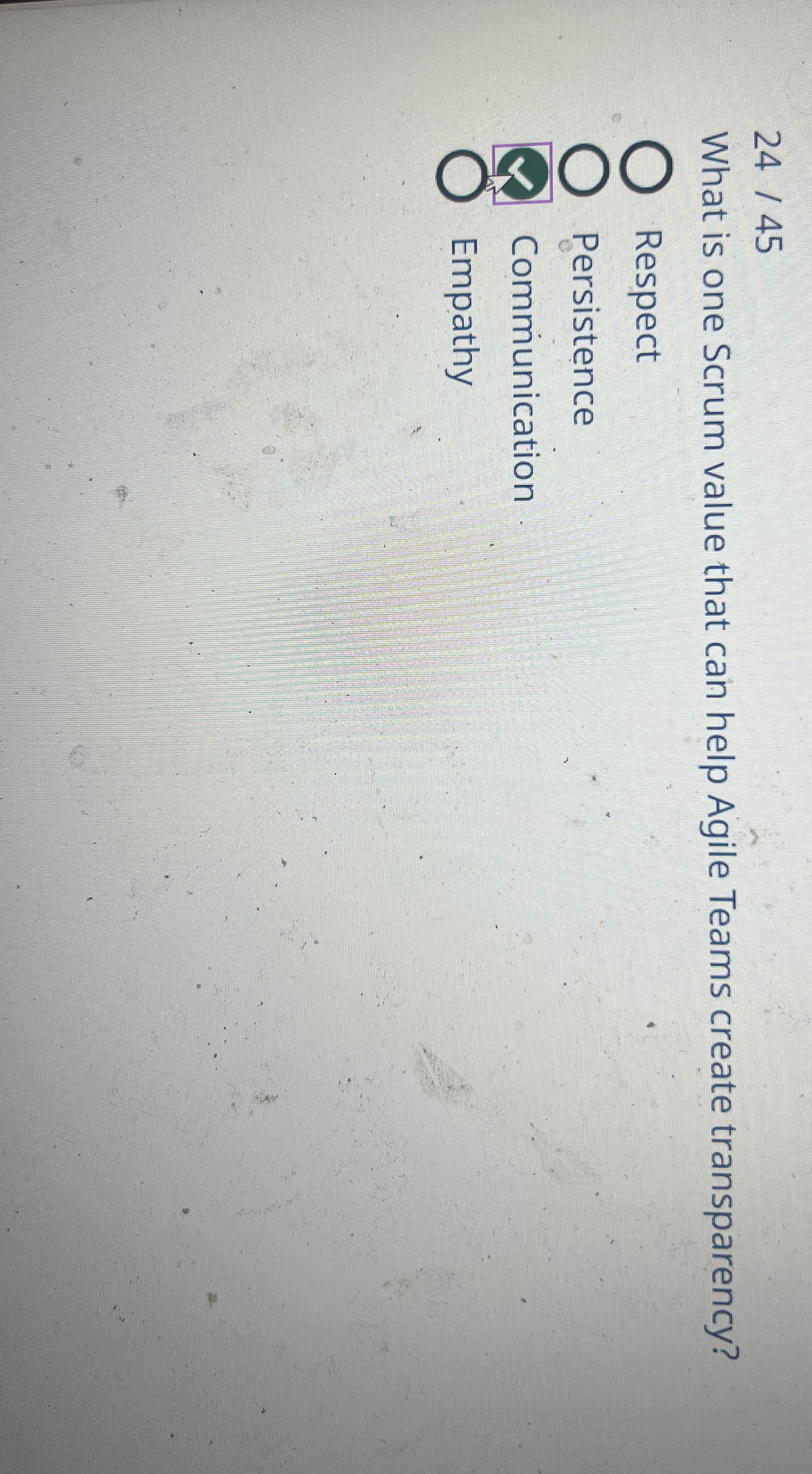  2445 What is one Scrum value that can help Agile Teams