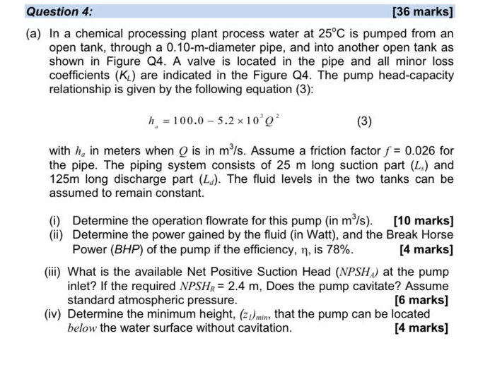  Question 4: [36 marks] (a) In a chemical processing plant process