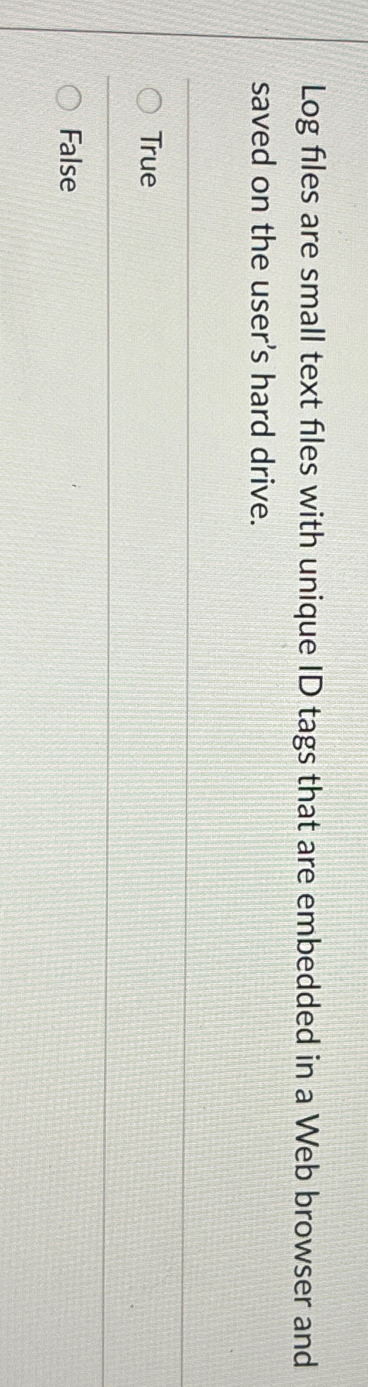  Log files are small text files with unique ID tags that