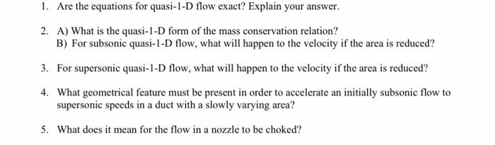  Are the equations for quasi-1-D flow exact? Explain your answer. A)