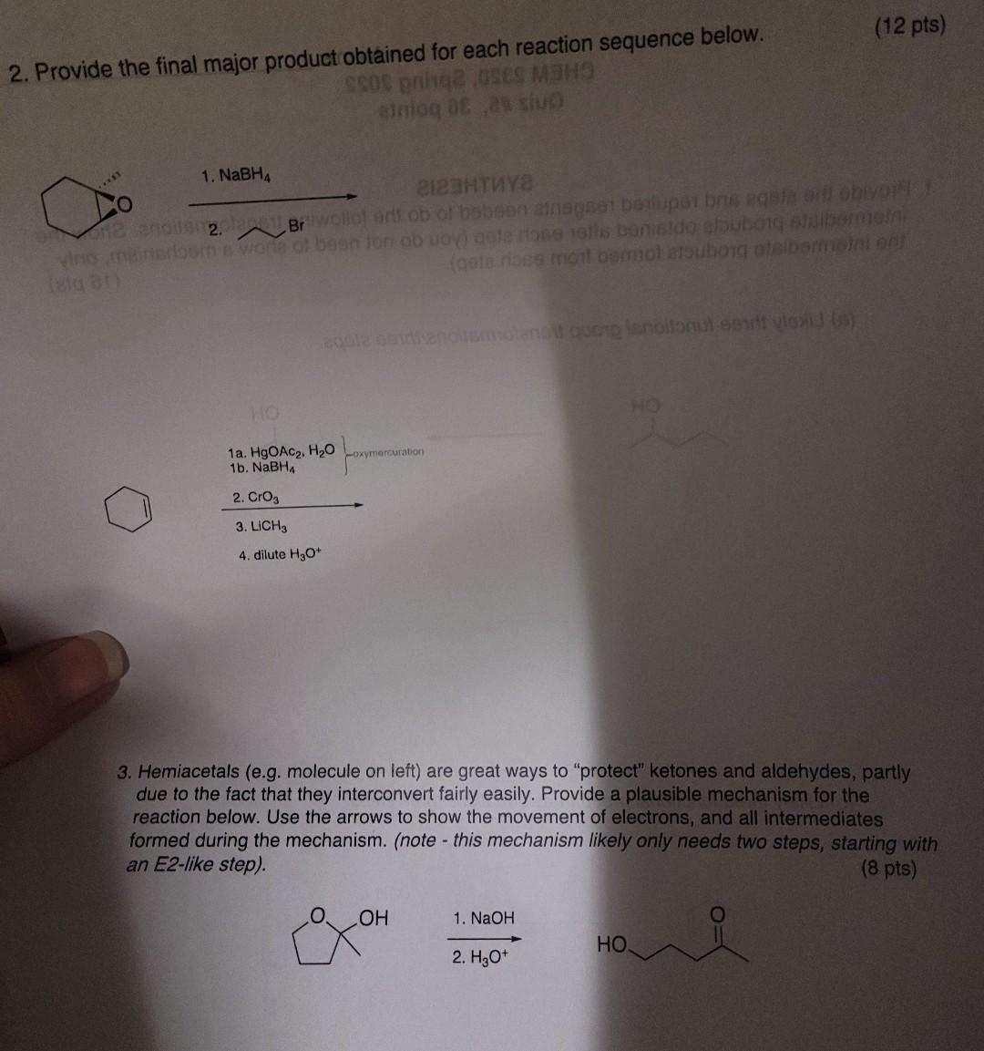 ASAP please answer both 2 and 3 2. final major product