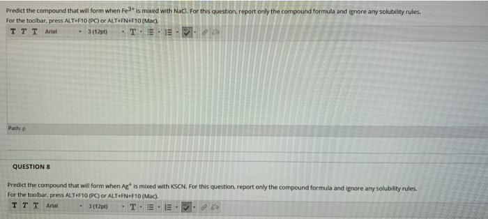  Predict the compound that will form when fel is mixed with