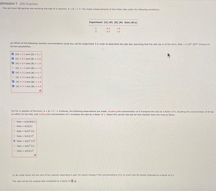 please answer correct You and yeur lab parther are studying the rate