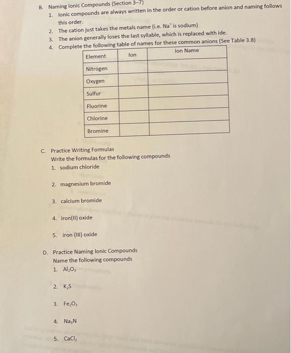  B. Naming lonic Compounds (Section 3-7) 1. Ionic compounds are always