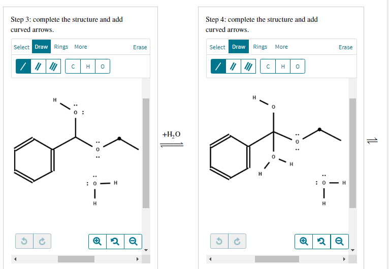 bonds, charges, nonbonding electrons, and curved arrows. Step 1: add curved arrows.