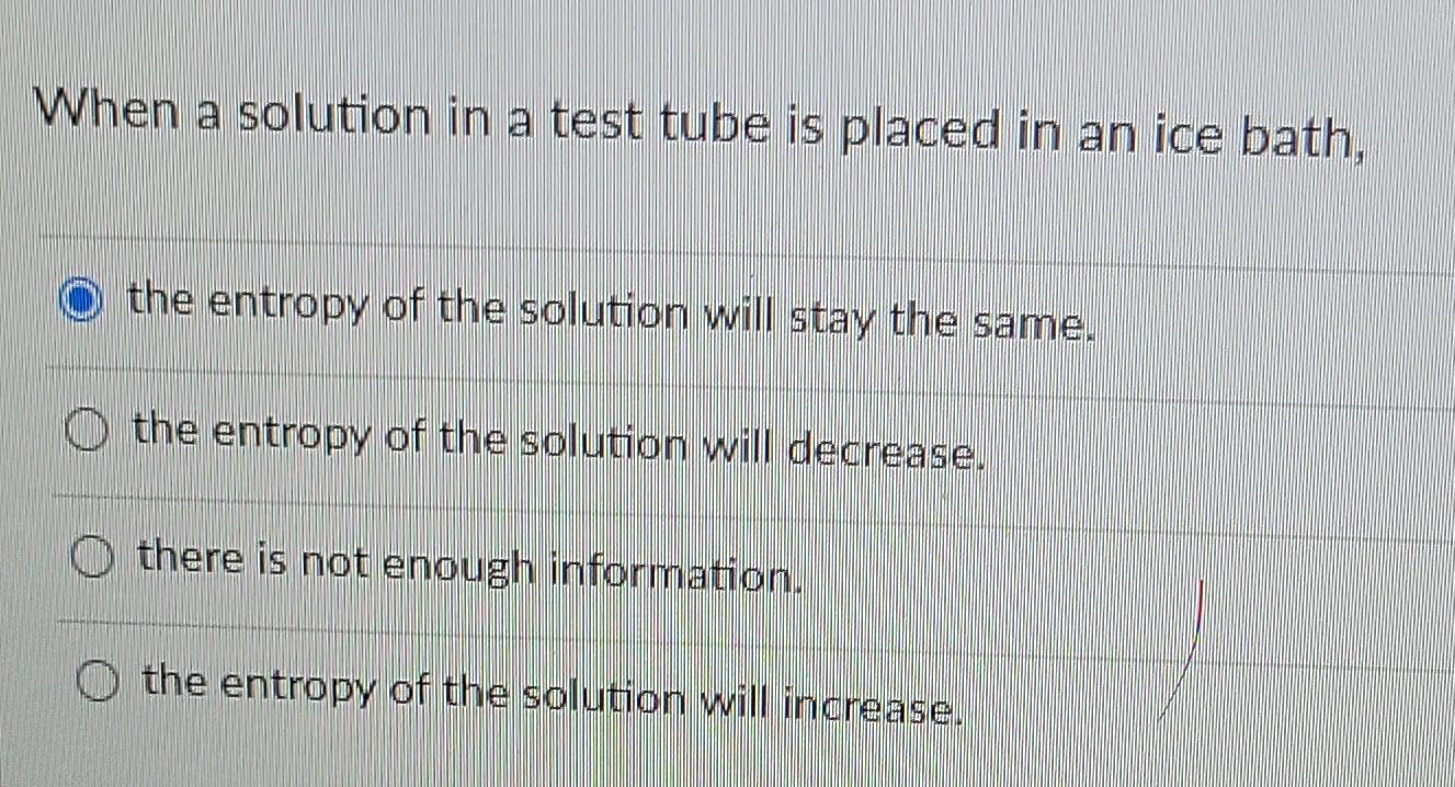  When a solution in a test tube is placed in an