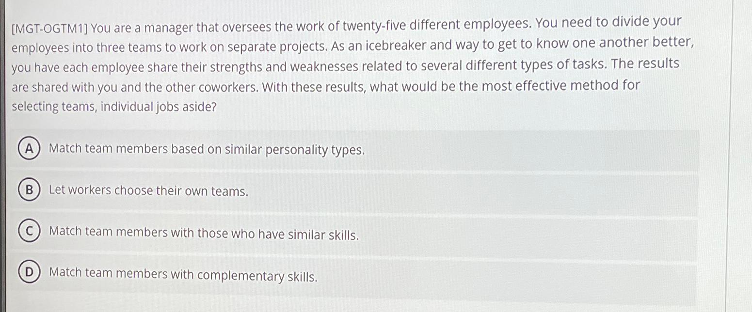 [MGT-OGTM1] You are a manager that oversees the work of twenty-five