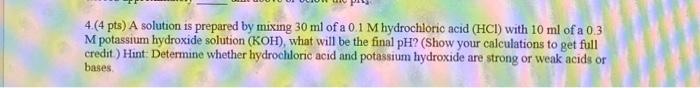  4. (4 pts) A solution is prepared by mixing 30 ml