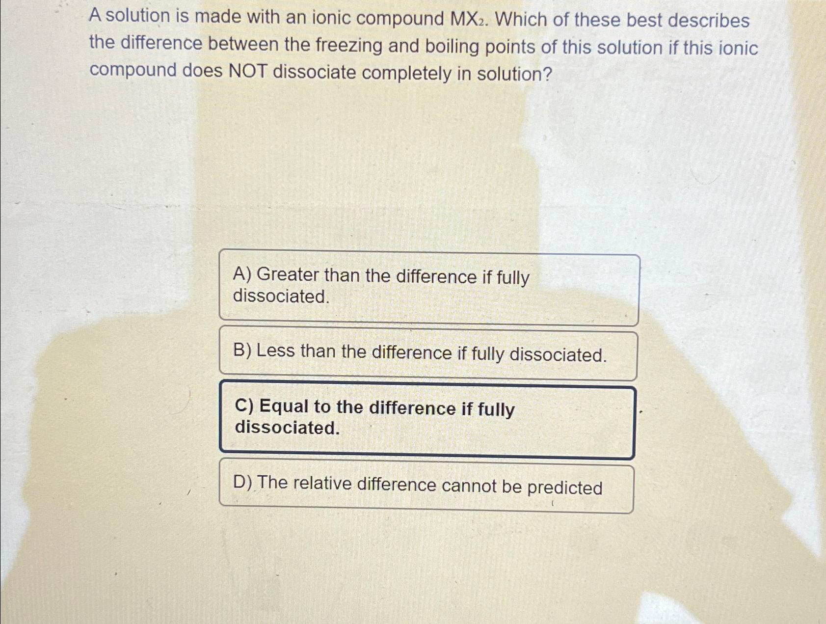  A solution is made with an ionic compound Mx2. Which of