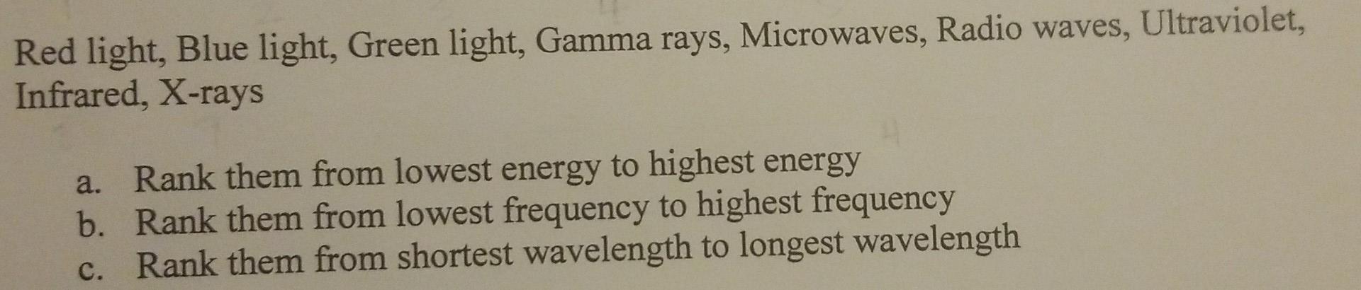 pls answer fully. will rate. thanks Red light, Blue light, Green light,