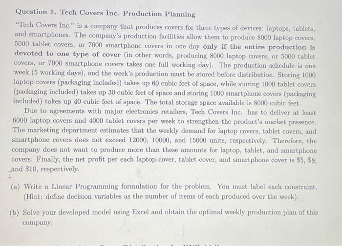 Question 1. Tech Covers Inc. Production Planning "Tech Covers Inc." is a