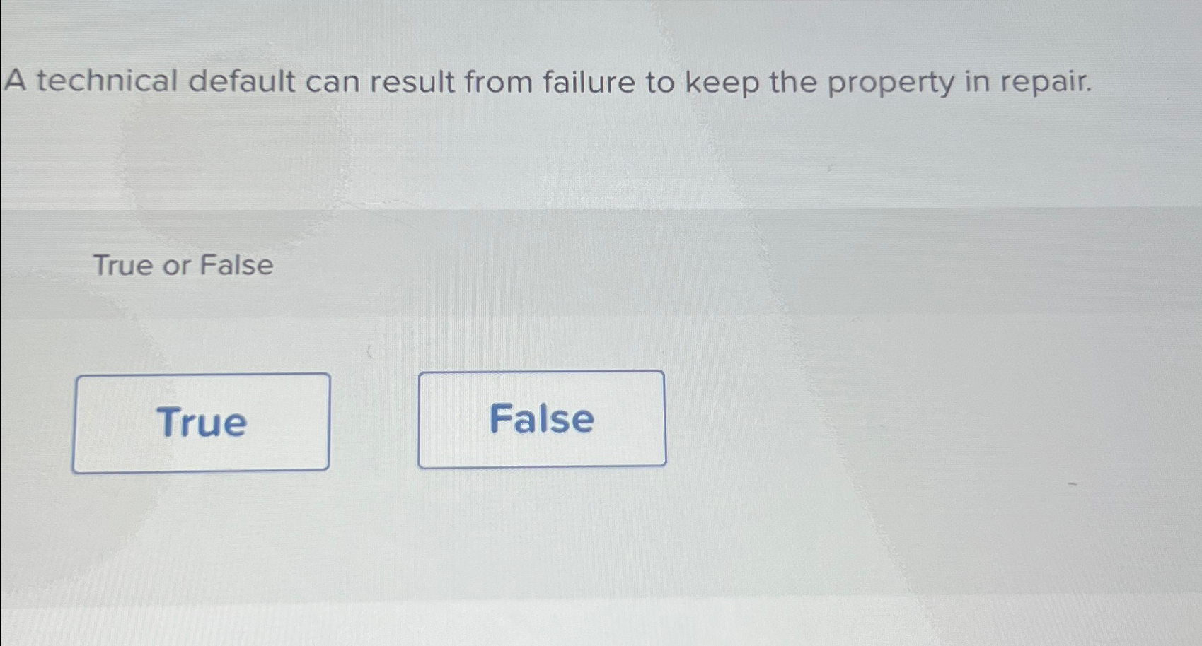  A technical default can result from failure to keep the property