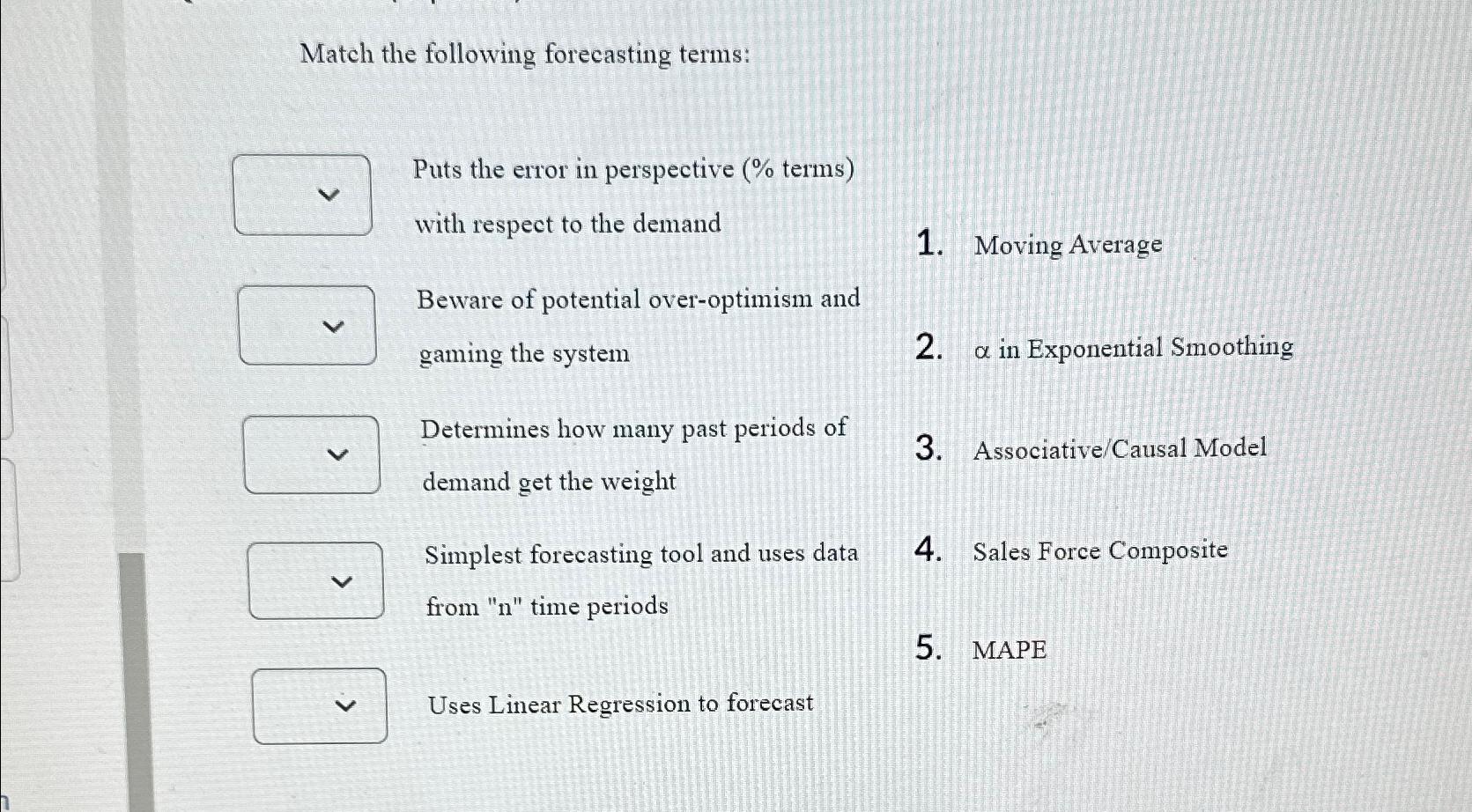  Match the following forecasting terms: Puts the error in perspective (%