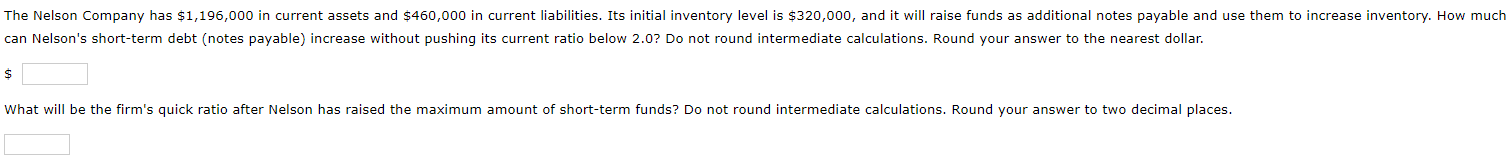 can Nelson's short-term debt (notes payable) increase without pushing its current