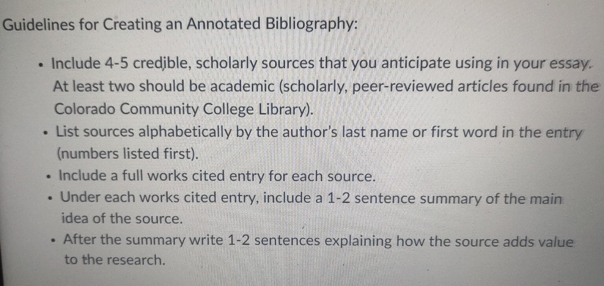  Guidelines for Creating an Annotated Bibliography: Include 4-5 credible, scholarly sources