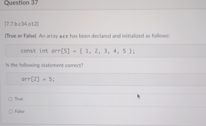  Question 377.7.b.c34.012(True or False) An array arx has been declared and